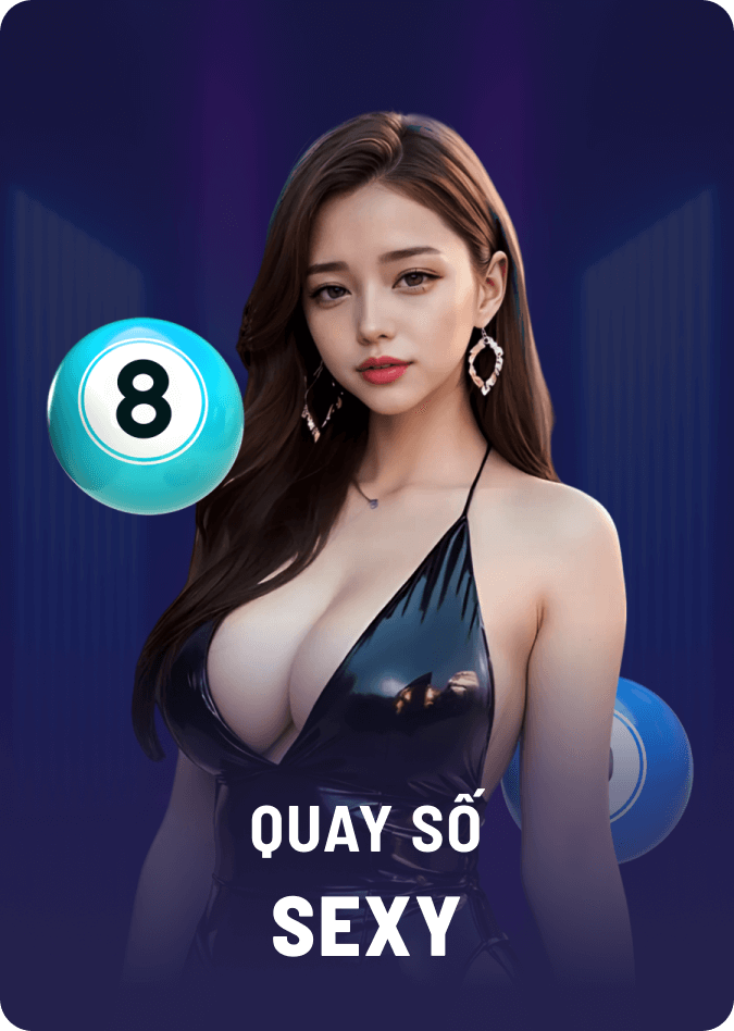 QUAY SỐ SEXY